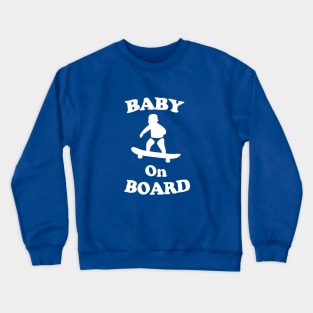 Baby on board Crewneck Sweatshirt